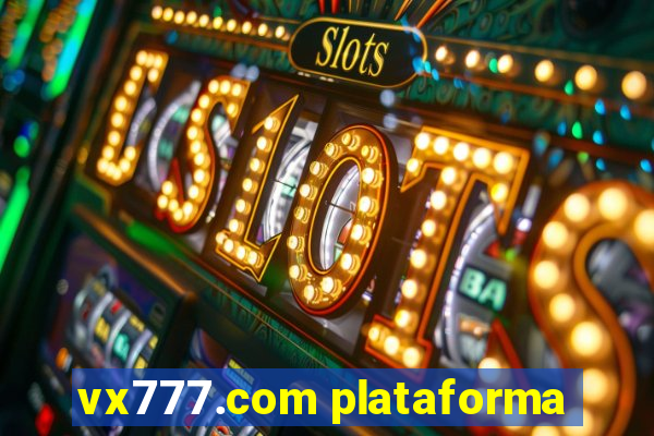 vx777.com plataforma